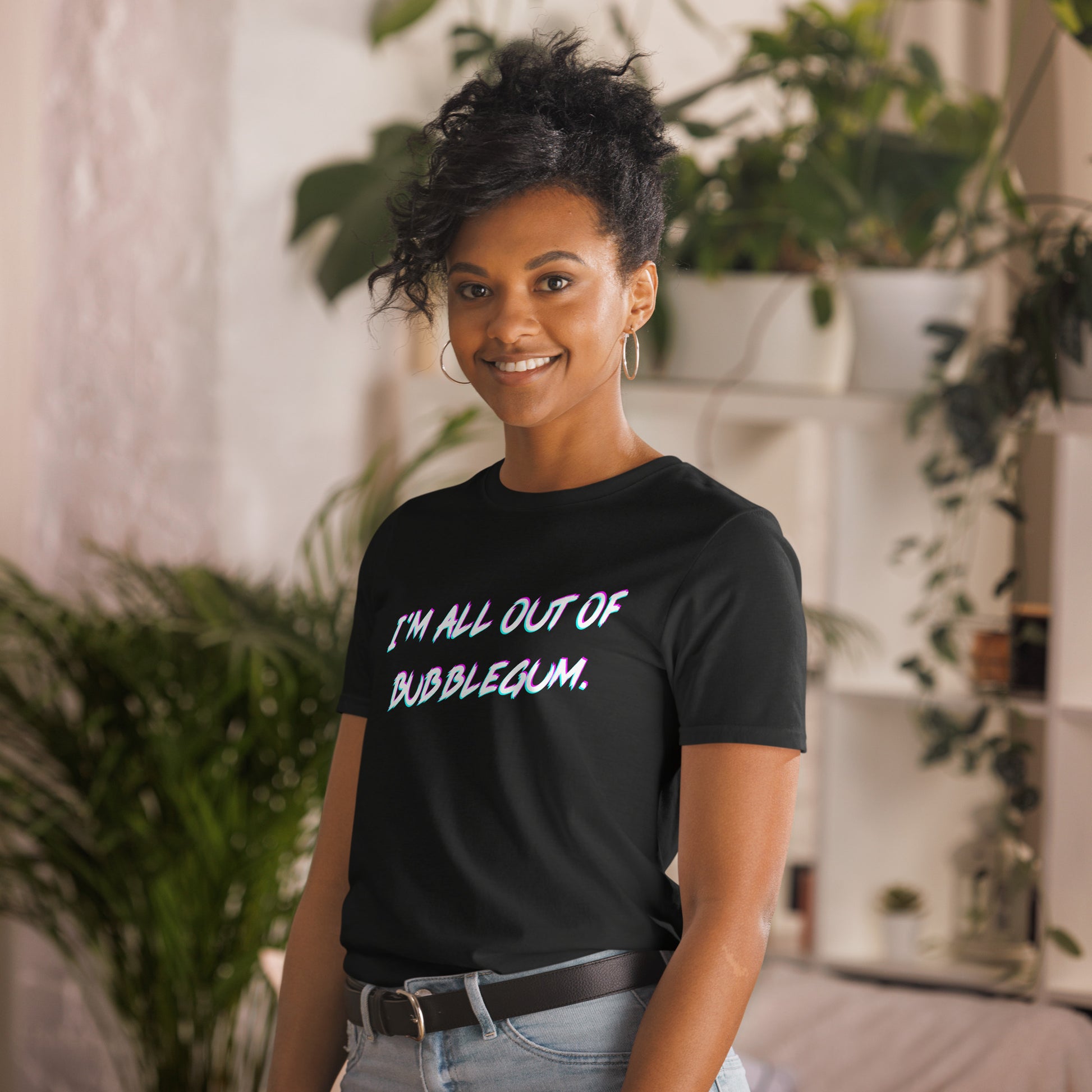 I'm All Out Of Bubblegum Short-sleeve Unisex T-shirt Black Mockup