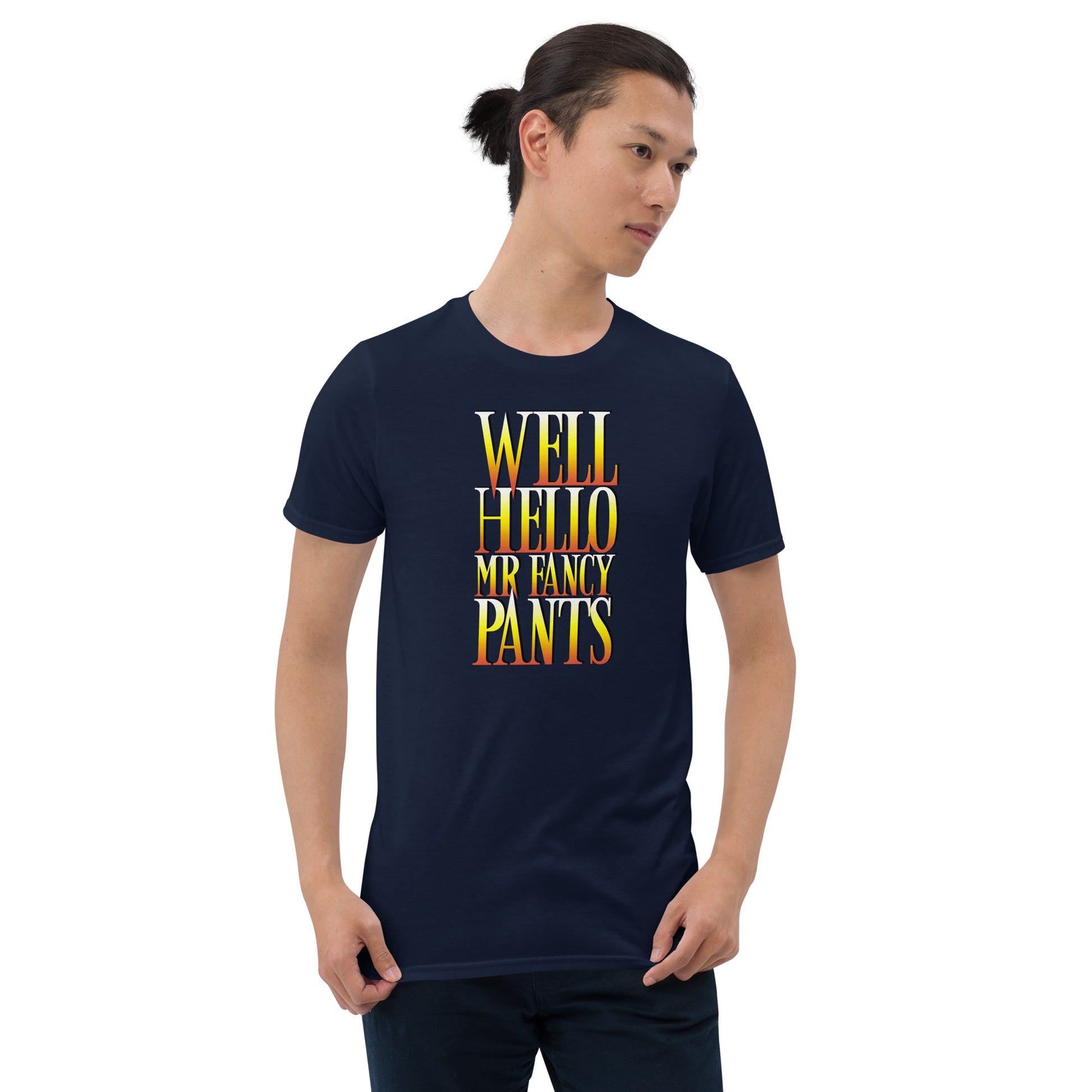 Well Hello Mr Fancy Pants Short-sleeve Unisex T-shirt Navy Mockup