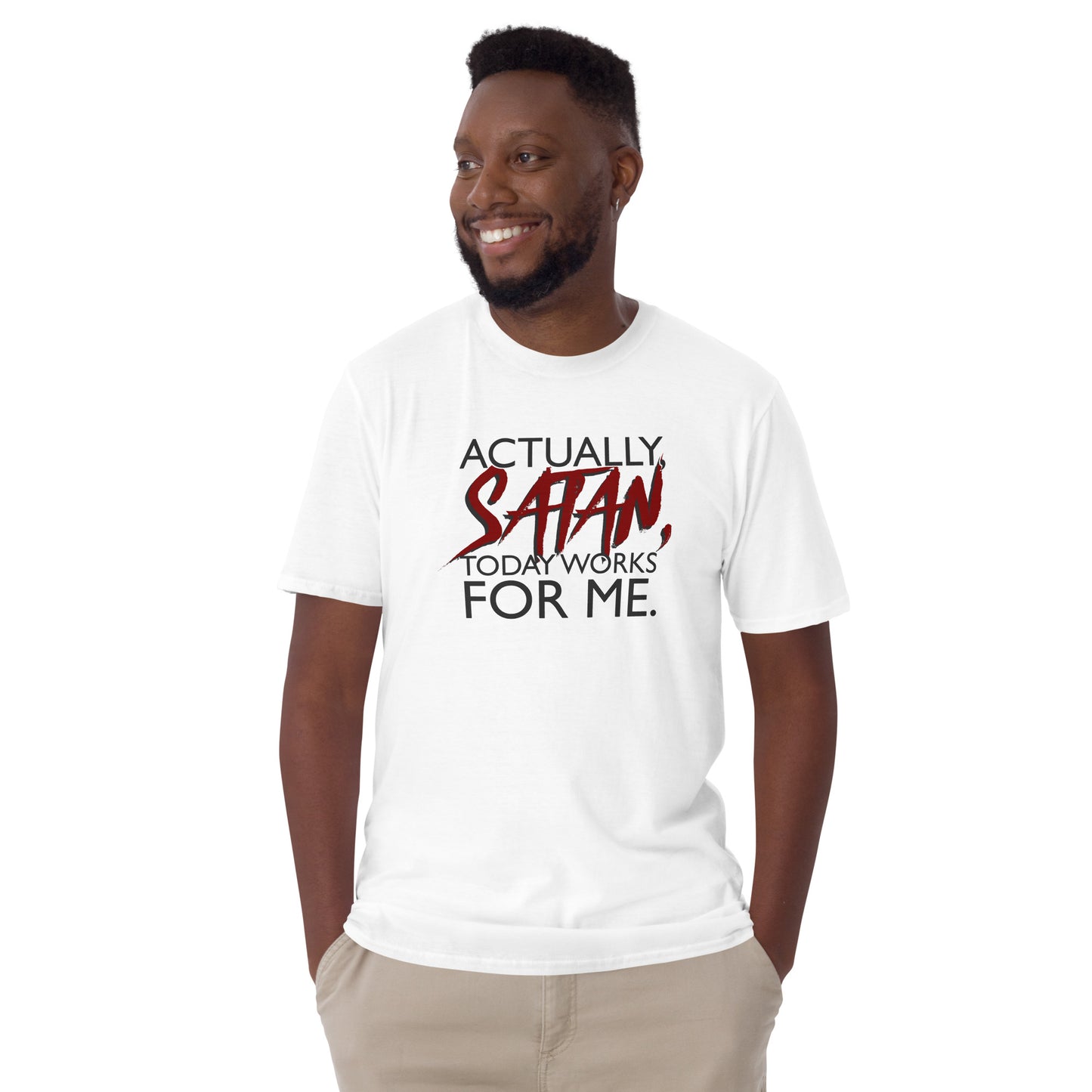 Actually Satan Today Works For Me Short-sleeve Unisex T-shirt White Mockup