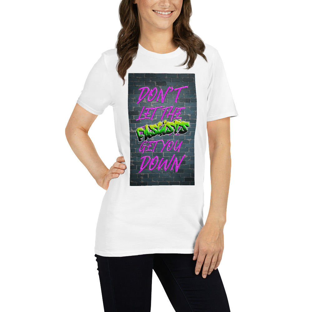 Don't Let The Fascists Get You Down short sleeve unisex t-shirt white mockup